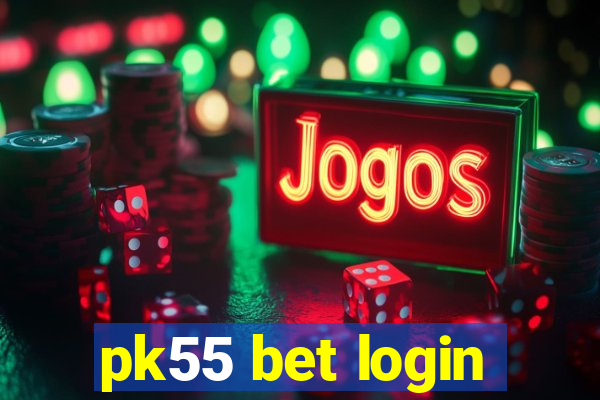 pk55 bet login